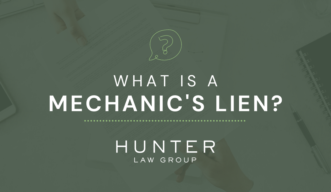 What is a Mechanic’s Lien