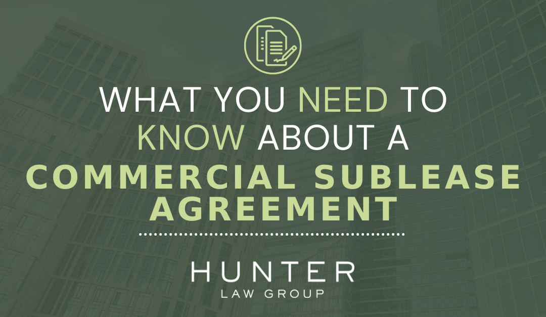 What You Need To Know About a Commercial Sublease Agreement