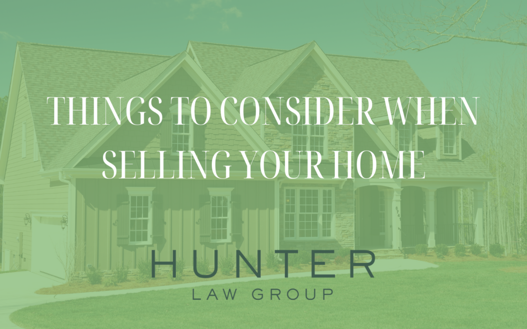 Selling Your Home – Hunter Law Group