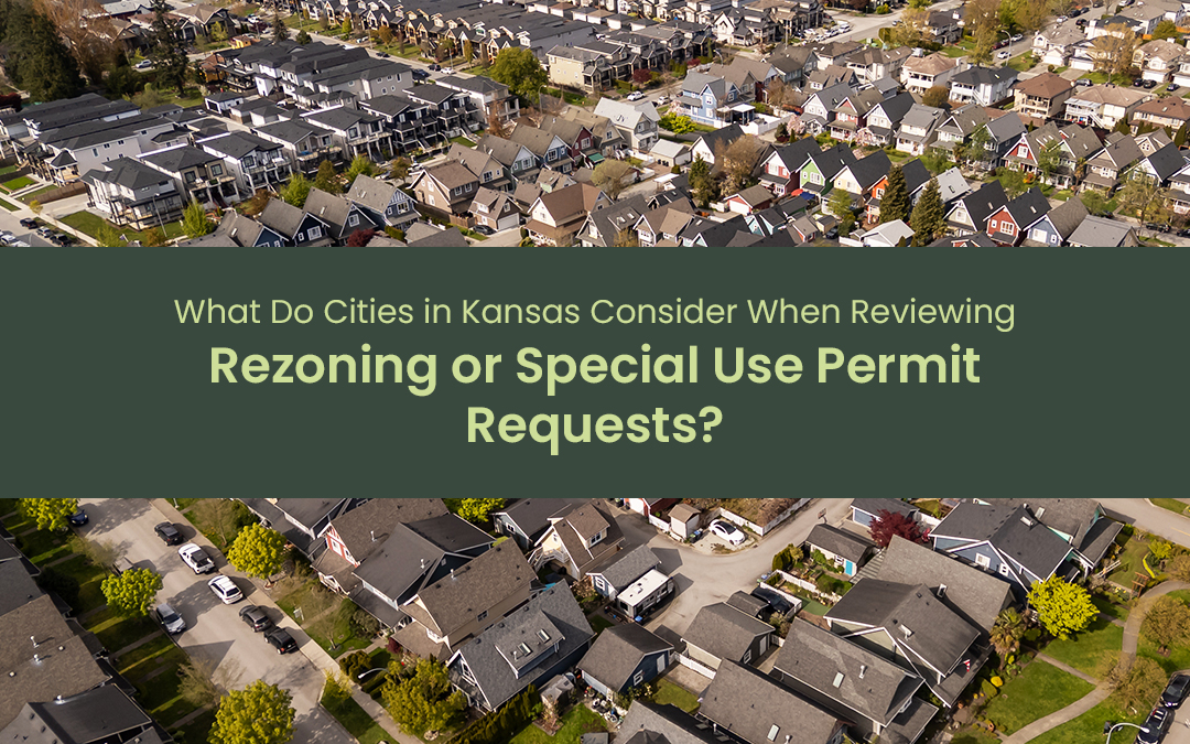 What Do Cities in Kansas Consider When Reviewing Rezoning or Special Use Permit Requests?